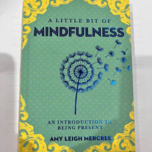 Load image into Gallery viewer, A Little Bit Of Mindfulness An Introduction to Being Present By Amy Leigh Mercree Book Spirituality